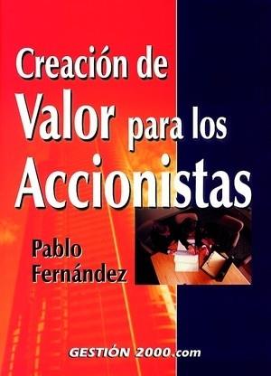 CREACION DE VALOR PARA LOS ACCIONISTAS | 9788480887670 | FERNANDEZ PABLO | Llibres Parcir | Llibreria Parcir | Llibreria online de Manresa | Comprar llibres en català i castellà online