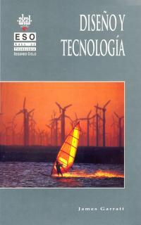 DISE%O Y TECNOLOGIA, ESO AREA DE TECNOLOGIA | 9788446001928 | JAMES GARRATT | Llibres Parcir | Llibreria Parcir | Llibreria online de Manresa | Comprar llibres en català i castellà online