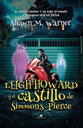 LEIGH HOWARD Y EL CASTILLO DE SIMMONS-PIERCE | 9788419962065 | SHAWN M. WARNER | Llibres Parcir | Llibreria Parcir | Llibreria online de Manresa | Comprar llibres en català i castellà online