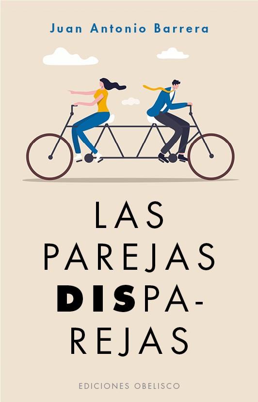 LAS PAREJAS DISPAREJAS | 9788491118084 | BARRERA MÉNDEZ, JUAN ANTONIO | Llibres Parcir | Llibreria Parcir | Llibreria online de Manresa | Comprar llibres en català i castellà online