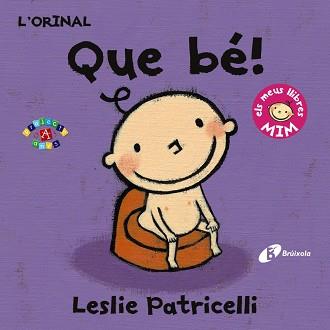 L ' ORINAL: QUE BÉ! | 9788499067407 | PATRICELLI, LESLIE | Llibres Parcir | Llibreria Parcir | Llibreria online de Manresa | Comprar llibres en català i castellà online