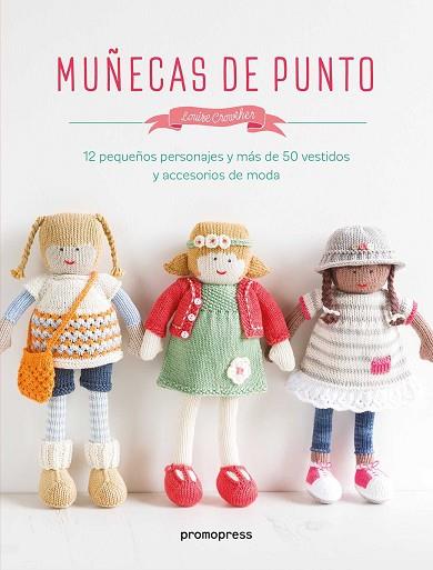 MUÑECAS DE PUNTO | 9788416504947 | LOUISE CROWTHER | Llibres Parcir | Llibreria Parcir | Llibreria online de Manresa | Comprar llibres en català i castellà online