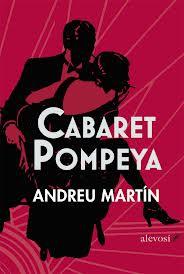 CABARET POMPEYA | 9788499306056 | ANDREU MARTÍN | Llibres Parcir | Llibreria Parcir | Llibreria online de Manresa | Comprar llibres en català i castellà online