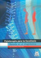 FISIOTERAPIA PARA LA ESCOLIOSIS BASADA EN EL DIAGNOSTICO | 9788480197311 | WEISS HANS RUDOLF RIGO MANUEL | Llibres Parcir | Llibreria Parcir | Llibreria online de Manresa | Comprar llibres en català i castellà online