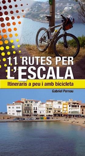 11 RUTES PER L'ESCALA | 9788497918824 | PERNAU GABRIEL | Llibres Parcir | Llibreria Parcir | Llibreria online de Manresa | Comprar llibres en català i castellà online