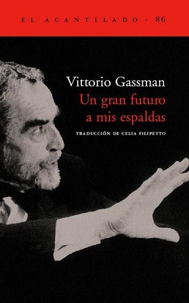 UN GRAN FUTURO A MIS ESPALDAS | 9788496136489 | GASSMAN VITTORIO | Llibres Parcir | Llibreria Parcir | Llibreria online de Manresa | Comprar llibres en català i castellà online