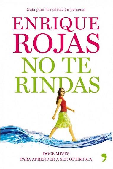 NO TE RINDAS doce meses para aprender a ser optimista | 9788484609919 | ENRIQUE ROJAS | Llibres Parcir | Llibreria Parcir | Llibreria online de Manresa | Comprar llibres en català i castellà online