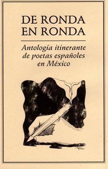 DE RONDA EN RONDA.. ANTOLOGÍA ITINERANTE DE POETAS ESPAÑOLES EN MÉXICO | PODI27871 | ORIHUELA  ANTONIO/LUNA  INMA/STABILE  HUBERTO | Llibres Parcir | Llibreria Parcir | Llibreria online de Manresa | Comprar llibres en català i castellà online