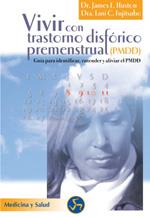 VIVIR COM TRASTORNO DISFORICO PREMENSTRUAL | 9788495973108 | JAMES E HUSTON LANI C FUJITSUBO | Llibres Parcir | Llibreria Parcir | Llibreria online de Manresa | Comprar llibres en català i castellà online