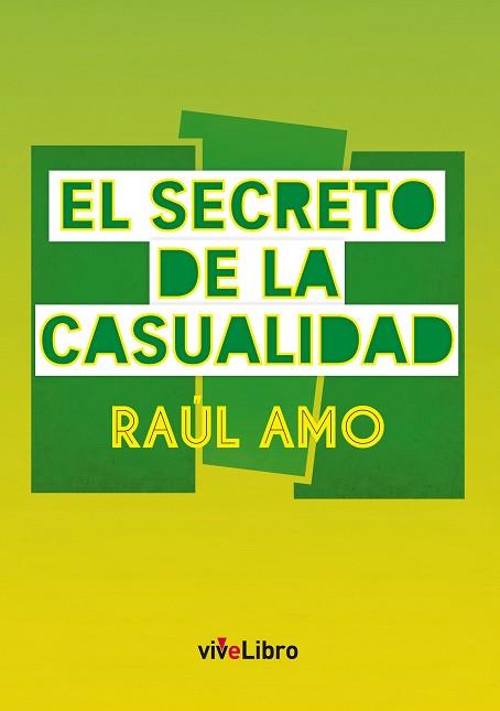 EL SECRETO DE LA CASUALIDAD | 9788416317318 | RAUL AMO | Llibres Parcir | Llibreria Parcir | Llibreria online de Manresa | Comprar llibres en català i castellà online