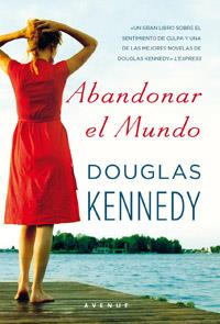 ABANDONAR EL MUNDO | 9788498678277 | DOUGLAS KENNEDY | Llibres Parcir | Librería Parcir | Librería online de Manresa | Comprar libros en catalán y castellano online