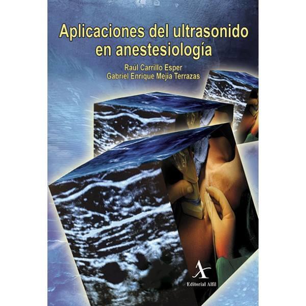 APLICACIONES DEL ULTRASONIDO EN ANESTESIOLOGÍA | PODI63557 | CARRILLO ESPER  RAÚL | Llibres Parcir | Llibreria Parcir | Llibreria online de Manresa | Comprar llibres en català i castellà online