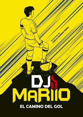 EL CAMINO DEL GOL | 9788417460877 | DJMARIIO, | Llibres Parcir | Llibreria Parcir | Llibreria online de Manresa | Comprar llibres en català i castellà online