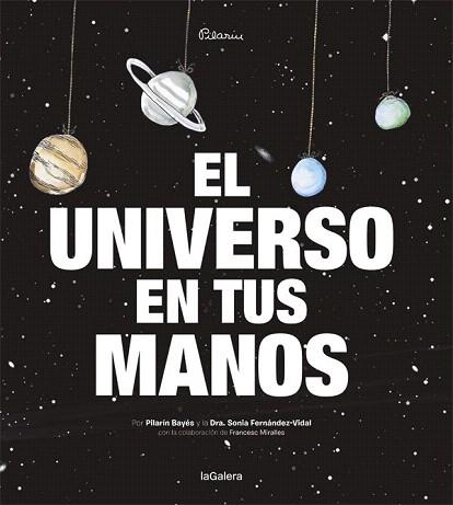 EL UNIVERSO EN TUS MANOS (POR PILARIN BAYES) | 9788424653422 | SONIA FERNANDEZ VIDAL | Llibres Parcir | Llibreria Parcir | Llibreria online de Manresa | Comprar llibres en català i castellà online