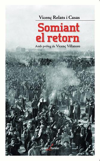 SOMIANT EL RETORN (CAT) | 9788412175028 | RELATS I CASAS, VICENÇ | Llibres Parcir | Llibreria Parcir | Llibreria online de Manresa | Comprar llibres en català i castellà online