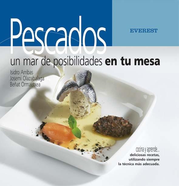 PESCADOS UN MAR DE POSIBILIDADES EN TU MESA | 9788424117726 | ARRIBAS ISIDRO | Llibres Parcir | Llibreria Parcir | Llibreria online de Manresa | Comprar llibres en català i castellà online