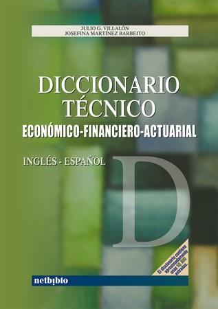 DICCIONARIO TECNICO ECONOMICO FINANCIERO ACTUARIAL | 9788497450256 | Llibres Parcir | Llibreria Parcir | Llibreria online de Manresa | Comprar llibres en català i castellà online