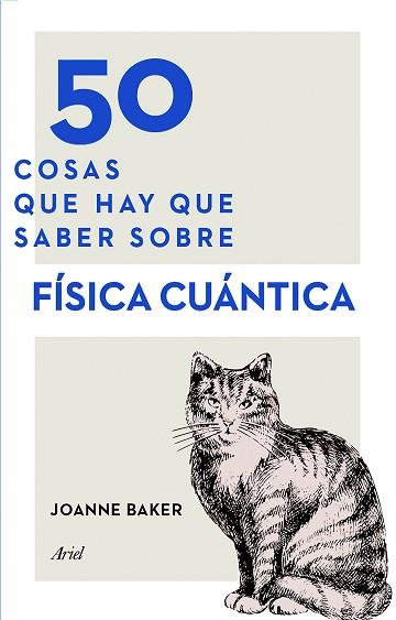 50 COSAS QUE HAY QUE SABER SOBRE FÍSICA CUÁNTICA | 9788434423145 | JOANNE BAKER | Llibres Parcir | Llibreria Parcir | Llibreria online de Manresa | Comprar llibres en català i castellà online