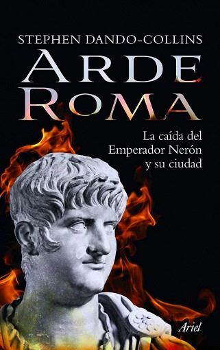 Arde Roma | 9788434470576 | Stephen Dando-Collins | Llibres Parcir | Llibreria Parcir | Llibreria online de Manresa | Comprar llibres en català i castellà online