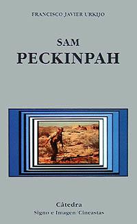 SAM PECKINPAH | 9788437613840 | FRANCISCO JAVIER URKIJO | Llibres Parcir | Llibreria Parcir | Llibreria online de Manresa | Comprar llibres en català i castellà online