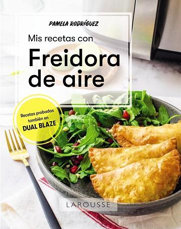 MIS RECETAS CON FREIDORA DE AIRE | 9788419436580 | RODRÍGUEZ RODRÍGUEZ, PAMELA | Llibres Parcir | Llibreria Parcir | Llibreria online de Manresa | Comprar llibres en català i castellà online