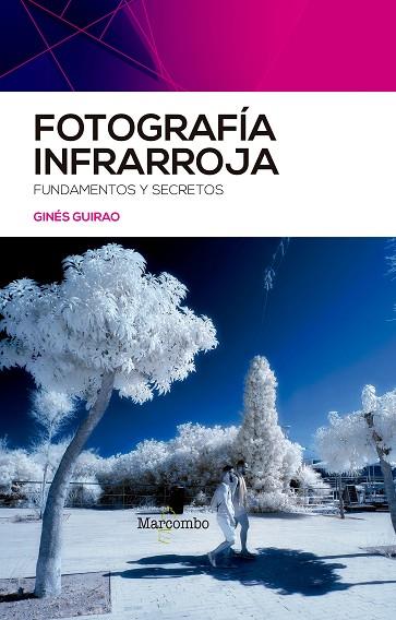 FOTOGRAFÍA INFRARROJA | 9788426734624 | GUIRAO, GINÉS | Llibres Parcir | Llibreria Parcir | Llibreria online de Manresa | Comprar llibres en català i castellà online