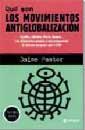 QUE SON LOS MOVIMIENTOS ANTIGLOBALIZACION | 9788479018276 | PASTOR | Llibres Parcir | Llibreria Parcir | Llibreria online de Manresa | Comprar llibres en català i castellà online