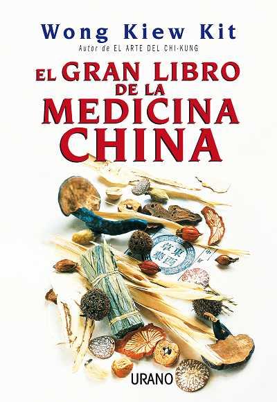 EL GRAN LIBRO DE LA MEDICINA CHINA | 9788479535155 | WONG KIEW KIT | Llibres Parcir | Llibreria Parcir | Llibreria online de Manresa | Comprar llibres en català i castellà online