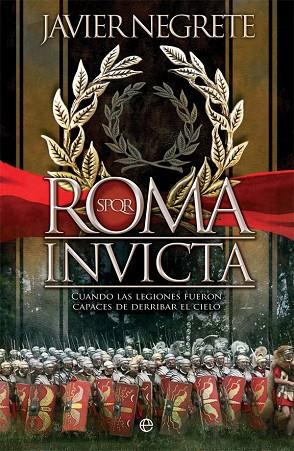 ROMA INVICTA | 9788491648192 | NEGRETE, JAVIER | Llibres Parcir | Llibreria Parcir | Llibreria online de Manresa | Comprar llibres en català i castellà online