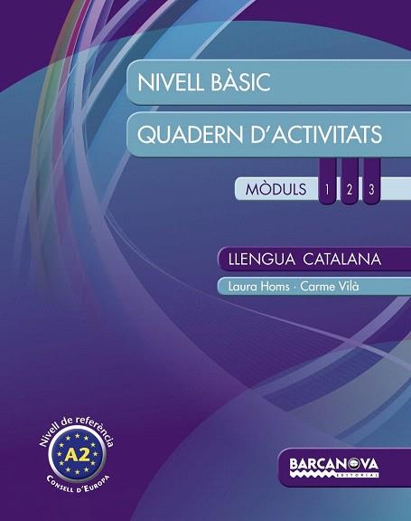 LLENGUA CATALANA. NIVELL BÀSIC. QUADERN D ' ACTIVITATS | 9788448932282 | HOMS, LAURA/VILÀ, CARME | Llibres Parcir | Llibreria Parcir | Llibreria online de Manresa | Comprar llibres en català i castellà online