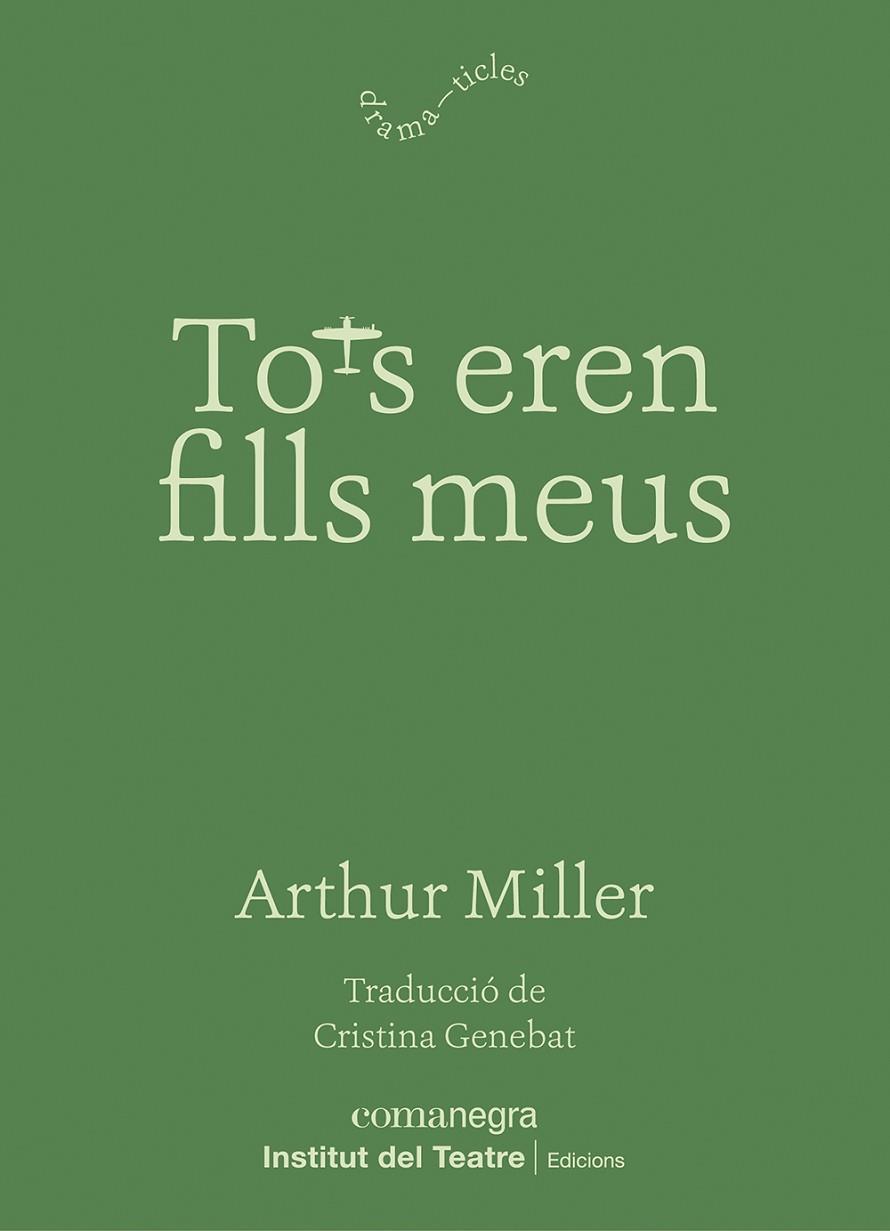 TOTS EREN FILLS MEUS | 9788410161221 | MILLER, ARTHUR | Llibres Parcir | Llibreria Parcir | Llibreria online de Manresa | Comprar llibres en català i castellà online