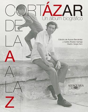 CORTÁZAR DE LA A A LA Z | 9788420415932 | BERNÁRDEZ,AURORA/ÁLVAREZ GARRIGA,CARLES | Llibres Parcir | Llibreria Parcir | Llibreria online de Manresa | Comprar llibres en català i castellà online