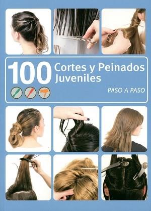 100 CORTES Y PEINADOS JUVENILES PASO A PASO | 9788415227519 | AA.VV. | Llibres Parcir | Llibreria Parcir | Llibreria online de Manresa | Comprar llibres en català i castellà online