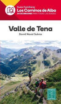 VALLE DE TENA -LOS CAMINOS DEL ALBA (GUIAS FAMILIARES) 20 EXCURSIONES PARA TODAS LAS EDADES | 9788480906661 | Llibres Parcir | Llibreria Parcir | Llibreria online de Manresa | Comprar llibres en català i castellà online