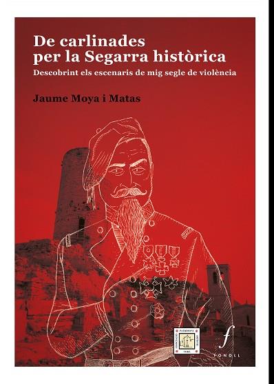 DE CARLINADES PER LA SEGARRA  HISTÒRICA | 9788412502442 | MOYA I MATA, JAUME | Llibres Parcir | Llibreria Parcir | Llibreria online de Manresa | Comprar llibres en català i castellà online