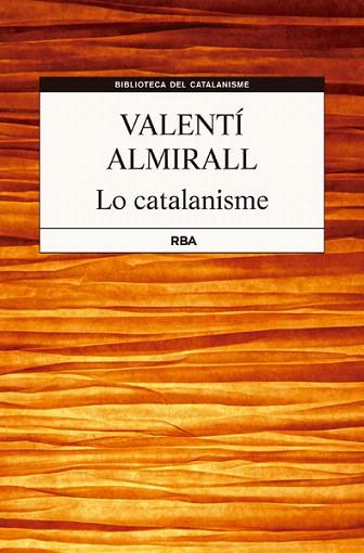 LO CATALANISME | 9788482643564 | ALMIRALL I LLOZER, VALENTI | Llibres Parcir | Librería Parcir | Librería online de Manresa | Comprar libros en catalán y castellano online