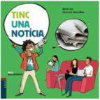 PETITS DESCOBRIMENTS : TINC UNA NOTÍCIA | 9788447930784 | LUNA SANJUAN, MARTA | Llibres Parcir | Llibreria Parcir | Llibreria online de Manresa | Comprar llibres en català i castellà online