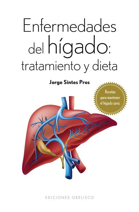 ENFERMEDADES DEL HÍGADO: TRATAMIENTO Y DIETA | 9788491110118 | SINTES PROS, JORGE | Llibres Parcir | Llibreria Parcir | Llibreria online de Manresa | Comprar llibres en català i castellà online