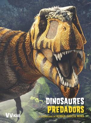 DINOSAURES PREDADORS (VVKIDS) | 9788468255262 | BRILLANTE, GIUSEPPE/CESSA, ANNA | Llibres Parcir | Llibreria Parcir | Llibreria online de Manresa | Comprar llibres en català i castellà online