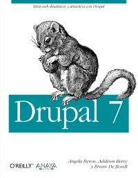 Drupal 7 | 9788441532229 | Byron, Angela/Berry, Addison/Bondt, Bruno De | Llibres Parcir | Llibreria Parcir | Llibreria online de Manresa | Comprar llibres en català i castellà online