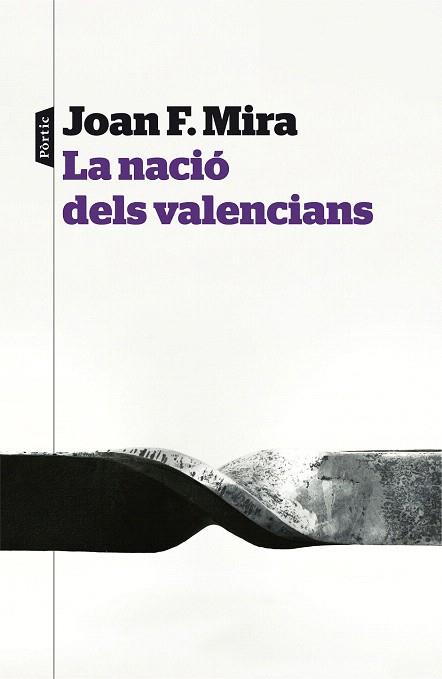 LA NACIÓ DELS VALENCIANS | 9788498093414 | JOAN FRANCESC MIRA | Llibres Parcir | Llibreria Parcir | Llibreria online de Manresa | Comprar llibres en català i castellà online