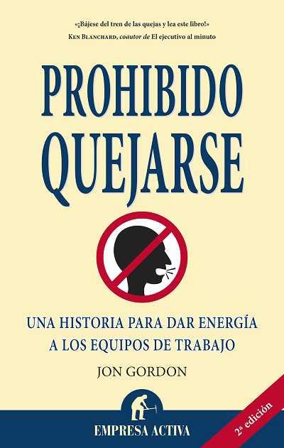 PROHIBIDO QUEJARSE | 9788492452187 | GORDON, JON | Llibres Parcir | Llibreria Parcir | Llibreria online de Manresa | Comprar llibres en català i castellà online