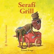 SERAFI GRILL col bestioles curioses | 9788498015515 | ANTOON KRINGS | Llibres Parcir | Librería Parcir | Librería online de Manresa | Comprar libros en catalán y castellano online