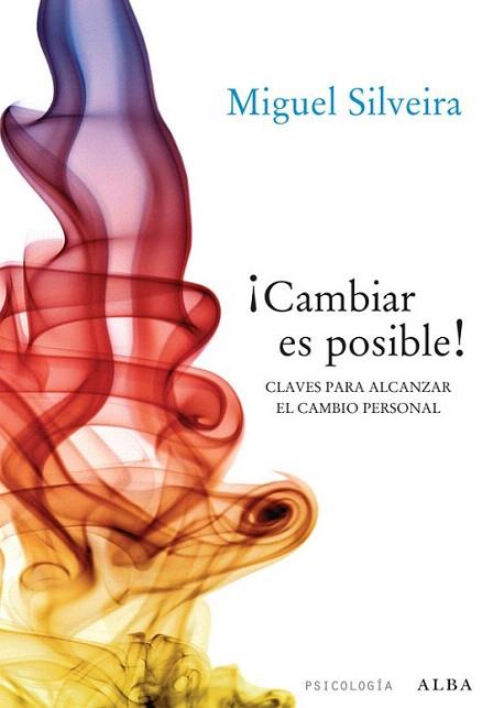 ¡Cambiar es posible! | 9788484287636 | Silveira, Miguel | Llibres Parcir | Llibreria Parcir | Llibreria online de Manresa | Comprar llibres en català i castellà online