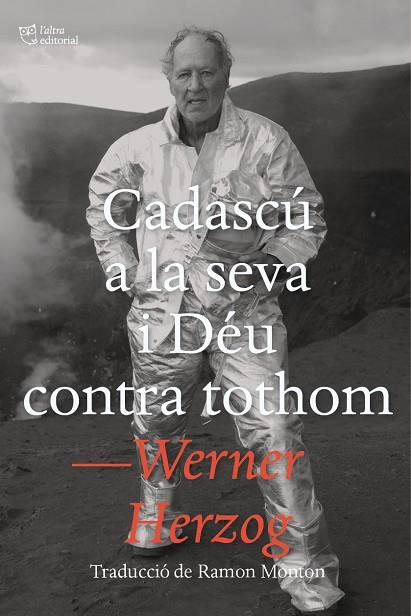 CADASCÚ A LA SEVA I DÉU CONTRA TOTHOM | 9788412793048 | HERZOG, WERNER | Llibres Parcir | Llibreria Parcir | Llibreria online de Manresa | Comprar llibres en català i castellà online