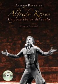 ALFREDO KRAUS UNA CONCEPCION DEL CANTO | 9788420682310 | REVERTER ARTURO | Llibres Parcir | Llibreria Parcir | Llibreria online de Manresa | Comprar llibres en català i castellà online