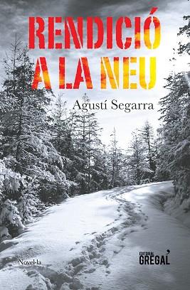 RENDICIó A LA NEU | 9788417082246 | SEGARRA PLANS, AGUSTí | Llibres Parcir | Llibreria Parcir | Llibreria online de Manresa | Comprar llibres en català i castellà online