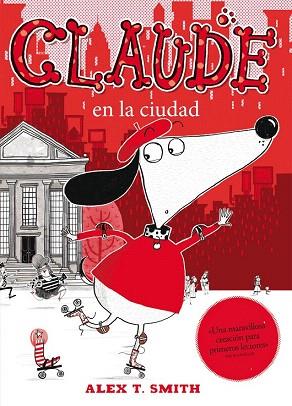 CLAUDE EN LA CIUDAD | 9788468308609 | SMITH, ALEX T. NACIONALIDAD: BRITANICO | Llibres Parcir | Llibreria Parcir | Llibreria online de Manresa | Comprar llibres en català i castellà online