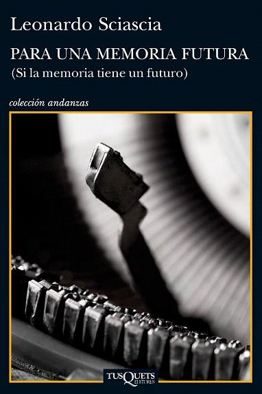 PARA UNA MEMORIA FUTURA | 9788483834855 | LEONARDO SCIASCIA | Llibres Parcir | Llibreria Parcir | Llibreria online de Manresa | Comprar llibres en català i castellà online