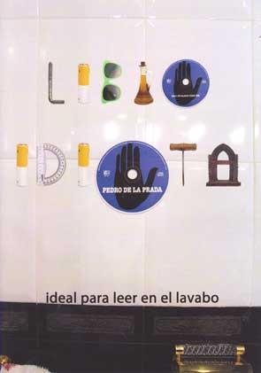 LIBRO IDIOTA | 9788415372943 | DE LA PRADA ALCOVER, PEDRO | Llibres Parcir | Librería Parcir | Librería online de Manresa | Comprar libros en catalán y castellano online